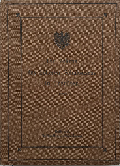 Die Reform des höheren Schulwesens in Preußen