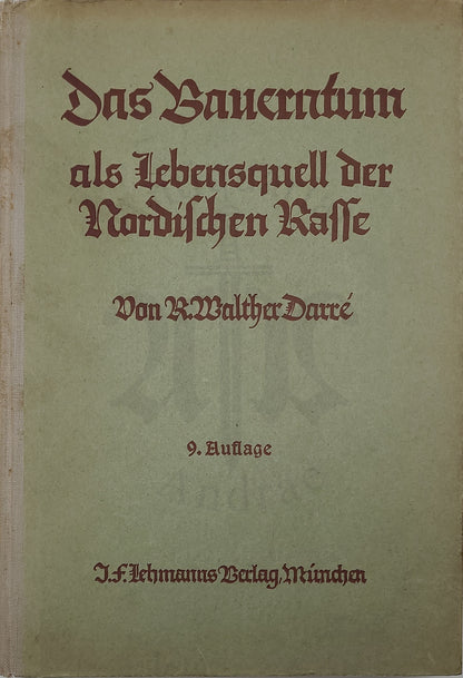 Das Bauerntum als Lebensquell der Nordischen Rasse