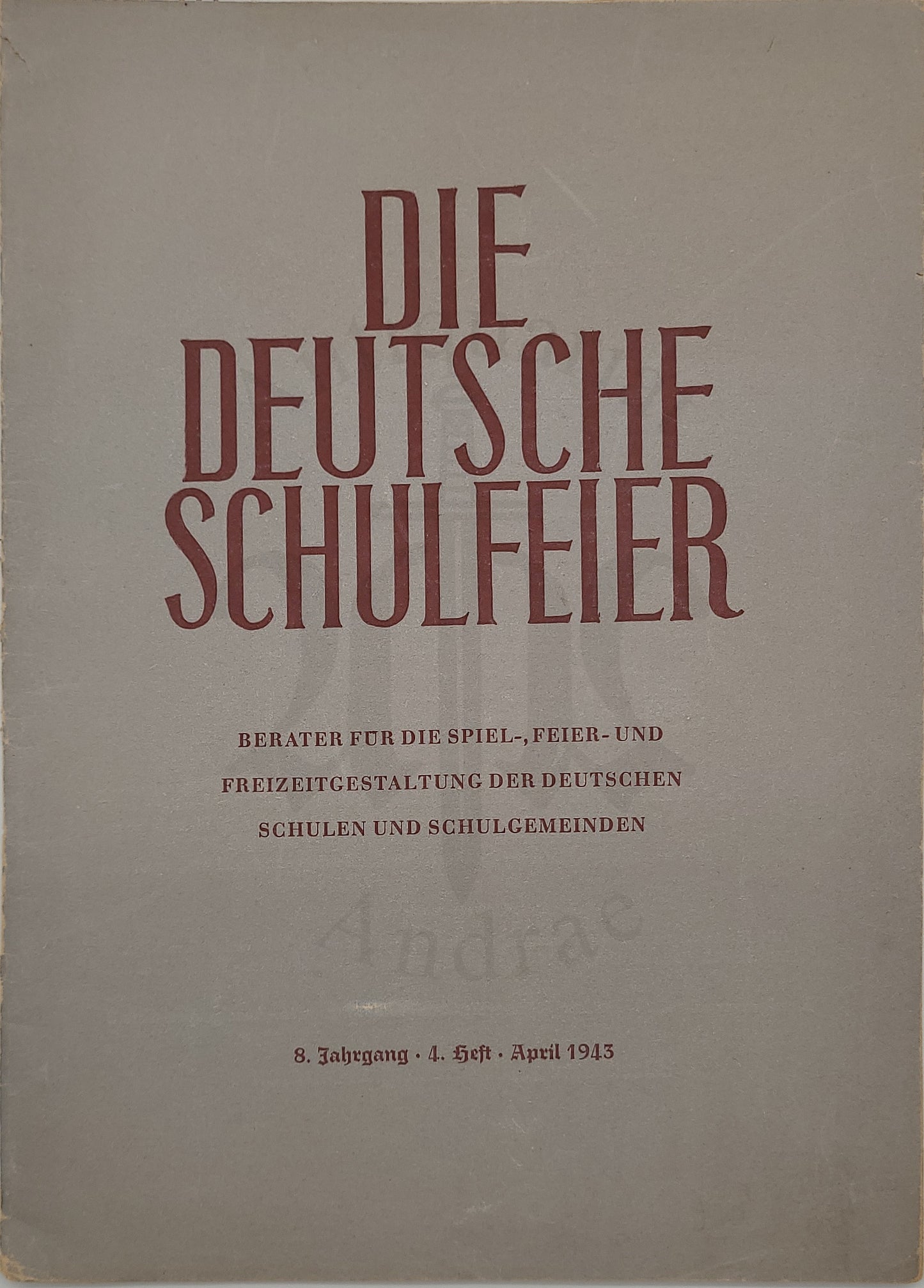 Die Deutsche Schulfeier  Aprill 1943