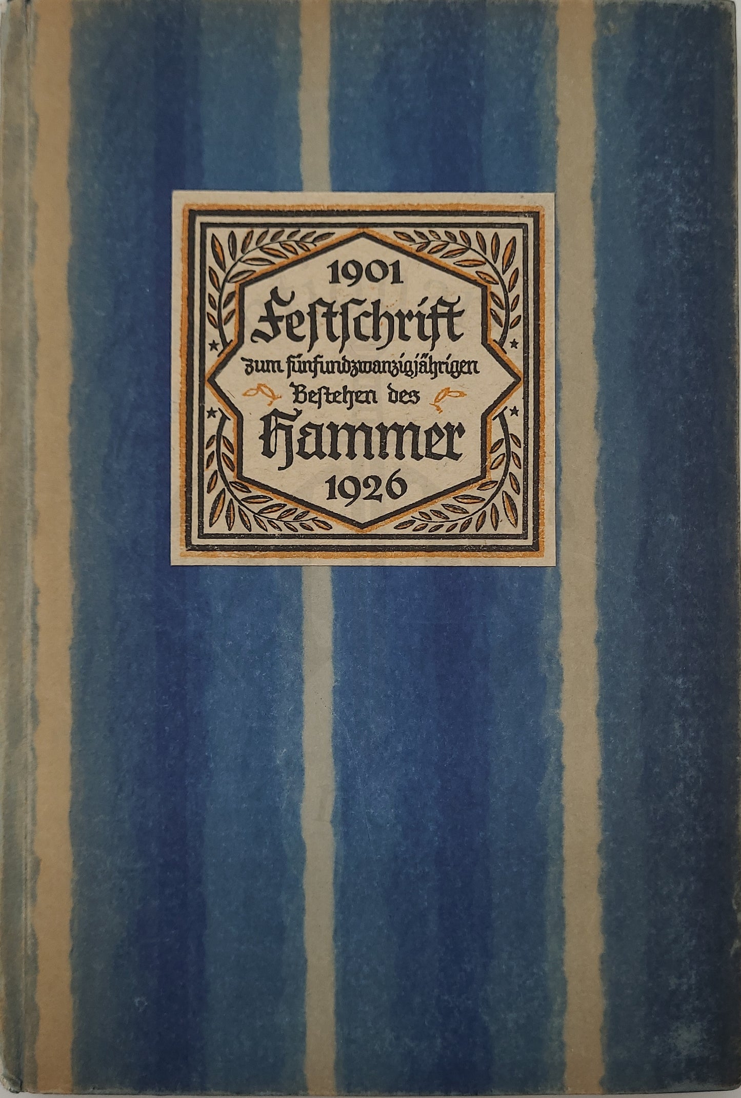 Festschrift zum fünfundzwanzigjährigen Bestehen des Hammer